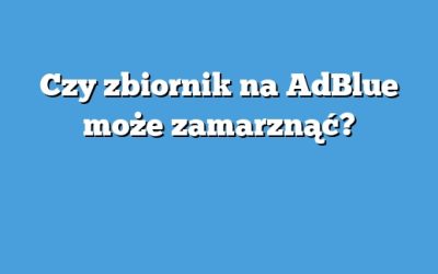 Czy zbiornik na AdBlue może zamarznąć?