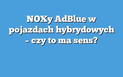 NOXy AdBlue w pojazdach hybrydowych – czy to ma sens?